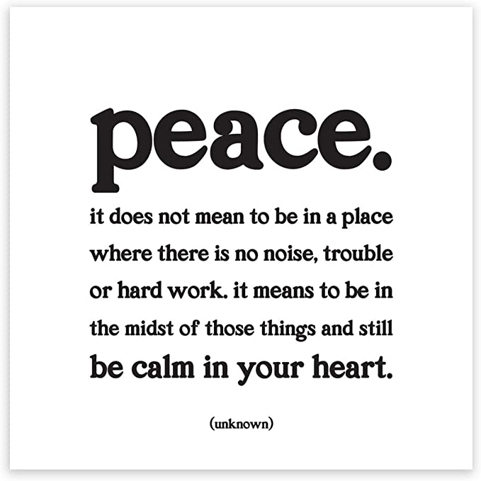 A black and white picture of a peace quote.