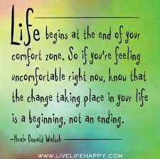 A quote about life by the author of the book, " life begins at the end of your comfort zone ".